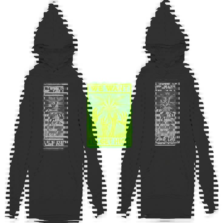 We Want To Get High マリファナウィードリーフシャツ パーカー