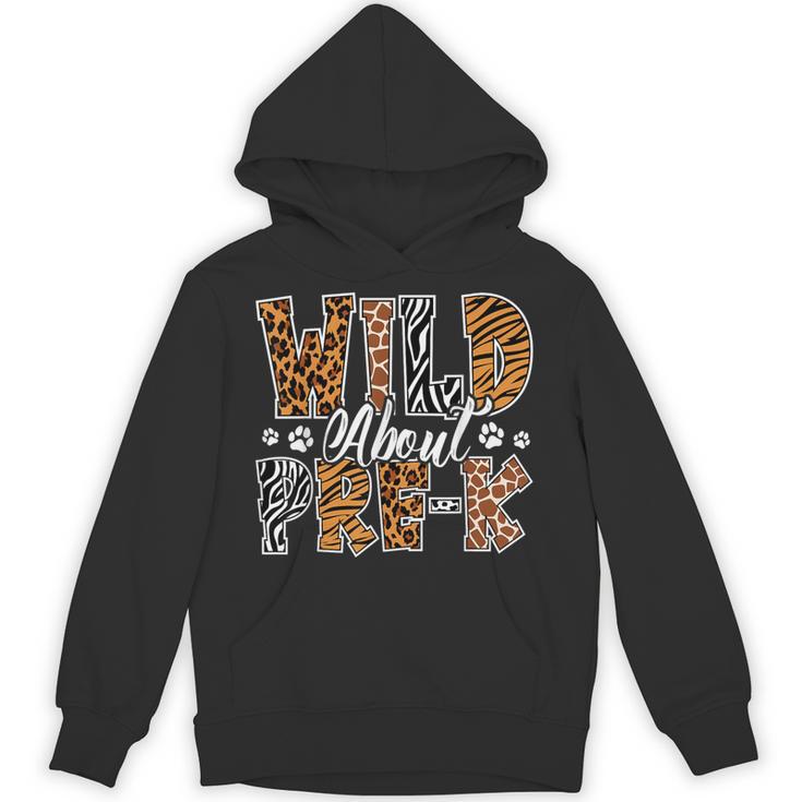 Wild About Pre-K Teacher Student First Day Of Kindergarten Unisex Hoodie