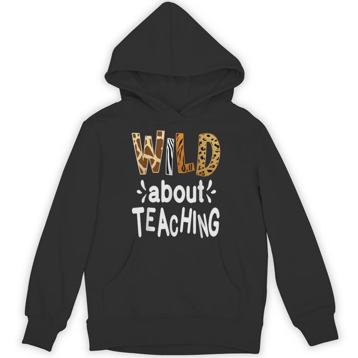 Wild About Teaching Teacher Student First Day Of School Unisex Hoodie