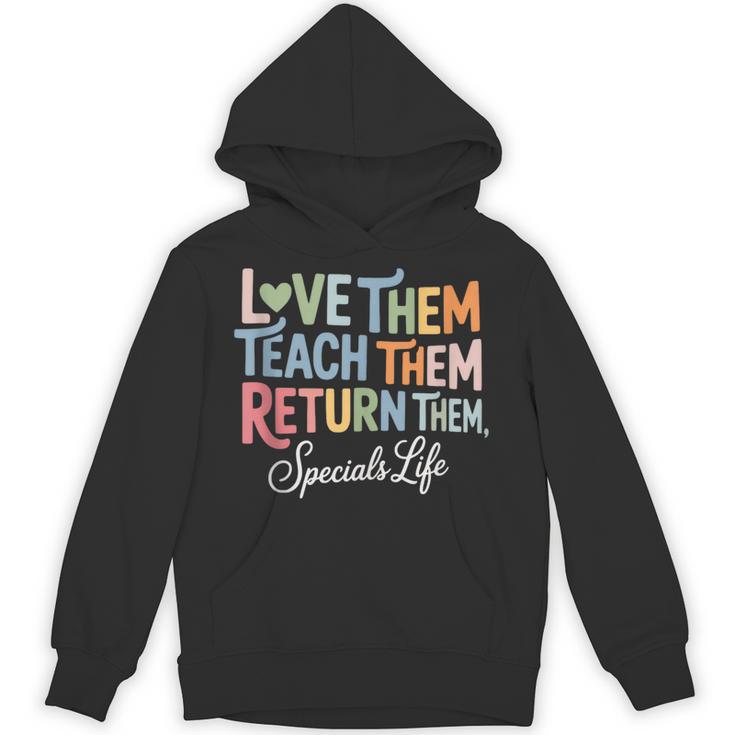 Women Teach Them Love Them Return Them Specials Teacher Life Unisex Hoodie