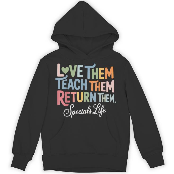 Women Teach Them Love Them Return Them Specials Teacher Life Unisex Hoodie