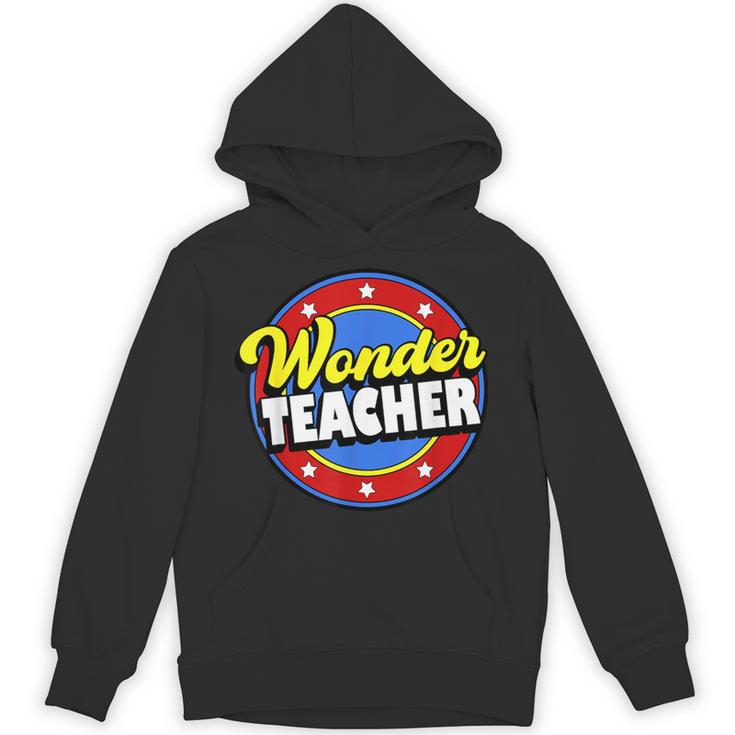 Wonder Teacher Super Woman Power Superhero Back To School Unisex Hoodie