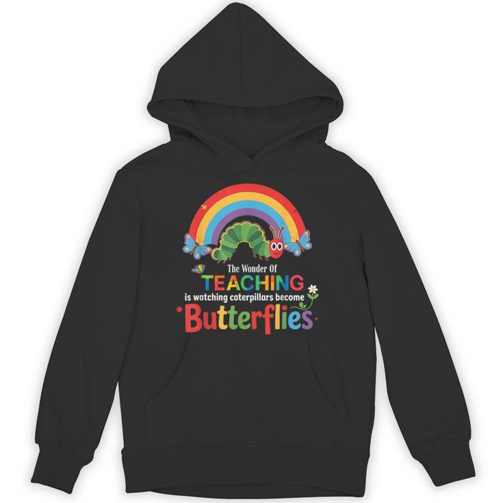 The Wonder Of Teaching Is Watching Caterpillars Teacher Unisex Hoodie