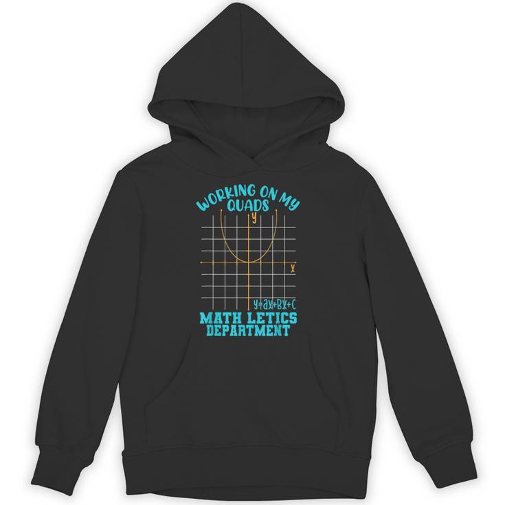 Working On My Quads Algebra Math Teacher Humor Unisex Hoodie, trending gift Working On My Quads Algebra Math Teacher Humor Unisex Hoodie, trending gift