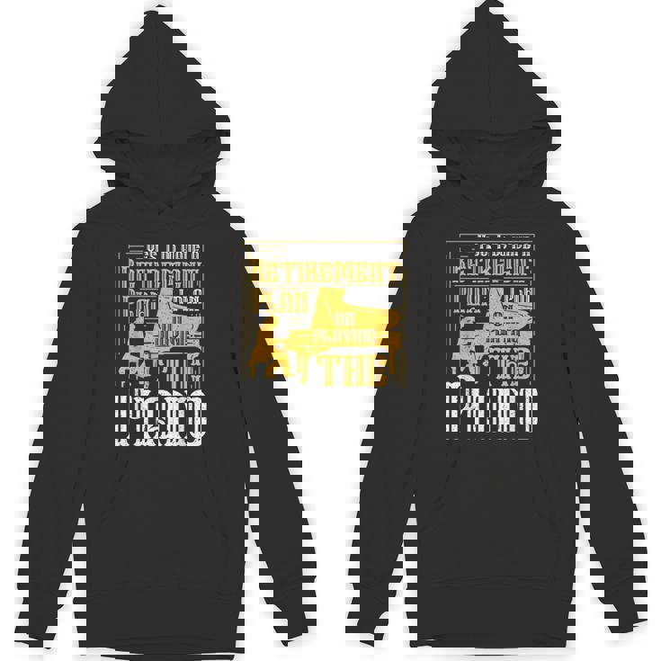 Yes I Do Have A Retirement Plan I Plan The Piano パーカー