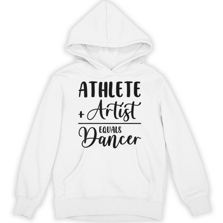 Athlete Plus Artist Equals Dancer Ballerina Teacher Student For Men Women Kids Unisex Hoodie