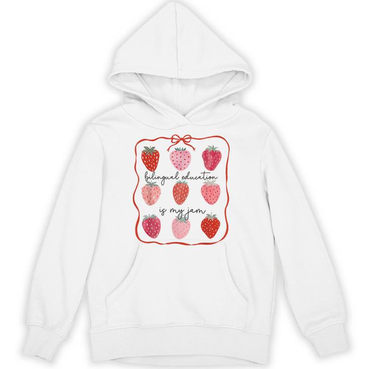 Bilingual Education Is My Jam Strawberry Spanish Teacher Unisex Hoodie