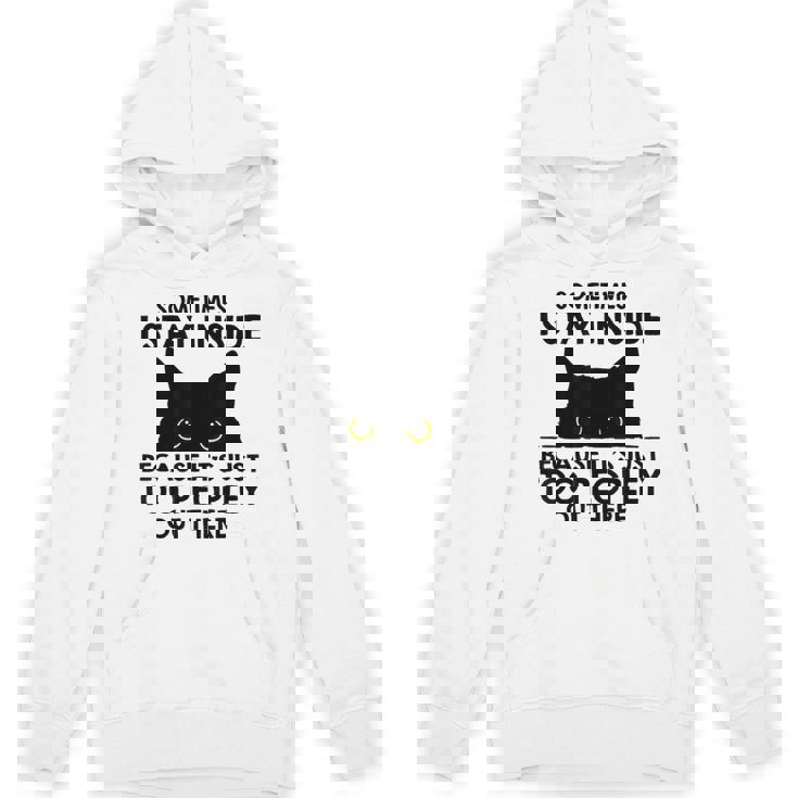 Black Cat Sometimes I Stay Inside Because It's Too Peopley Hoodie