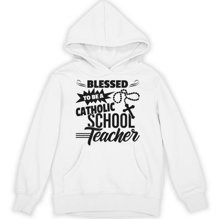 Blessed To Be A Catholic School Teacher Christian Teaching Unisex Hoodie