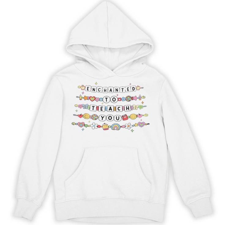 Enchanted To Teach You Friendship Bracelet Teacher Girl Kids Unisex Hoodie