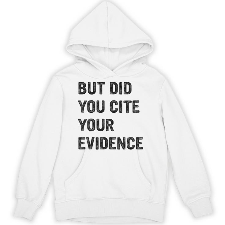 English Teacher But Did You Cite Your Evidence Unisex Hoodie
