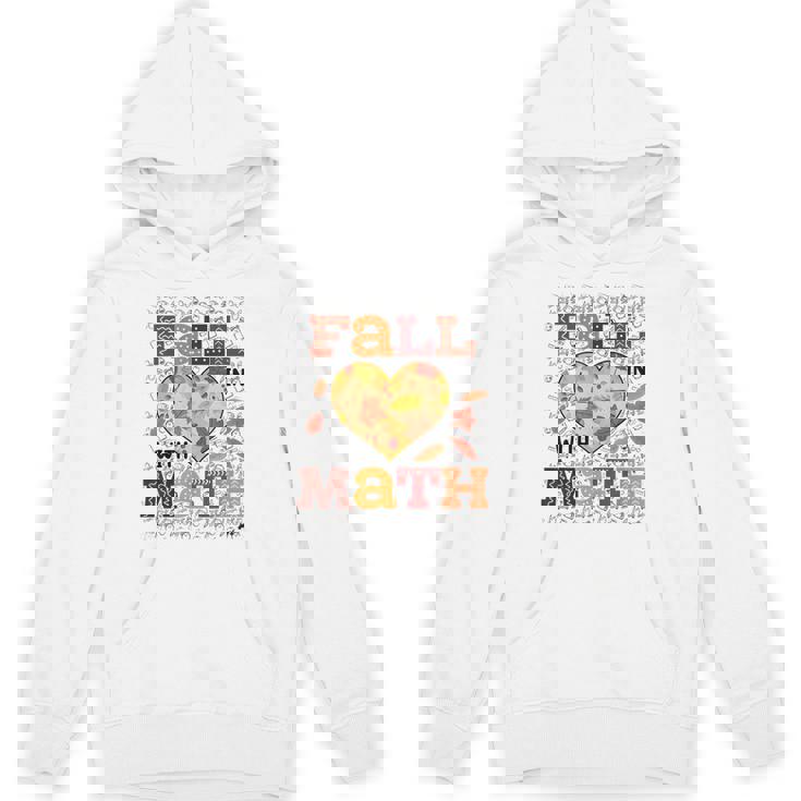Fall Teacher Fall In Love With Math Math Thanksgiving For Men Women Unisex Hoodie