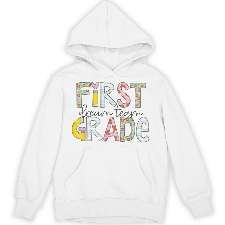First Grade Dream Team Back To School 1st Grade Teacher Unisex Hoodie