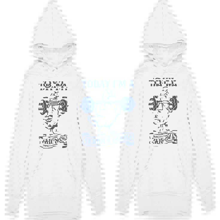 Lifting Weights Gym Fitness Today I'm A Serious Goose Hoodie