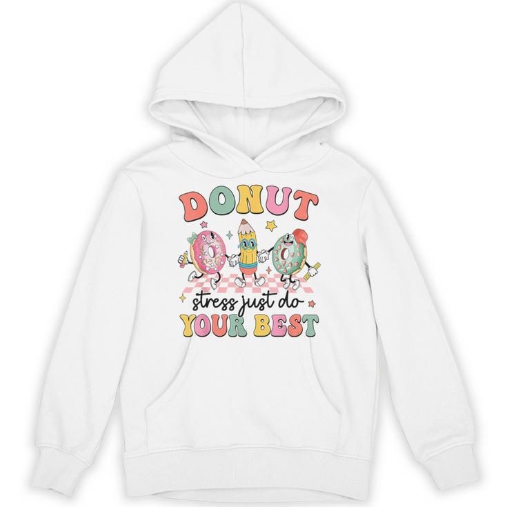Groovy Donut Stress Just Do Your Best Testing Day Teachers Unisex Hoodie