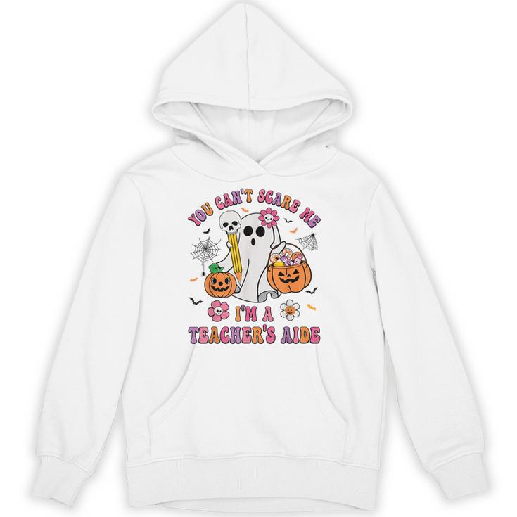 Halloween You Can't Scare Me I'm A School Teacher's Aide Unisex Hoodie