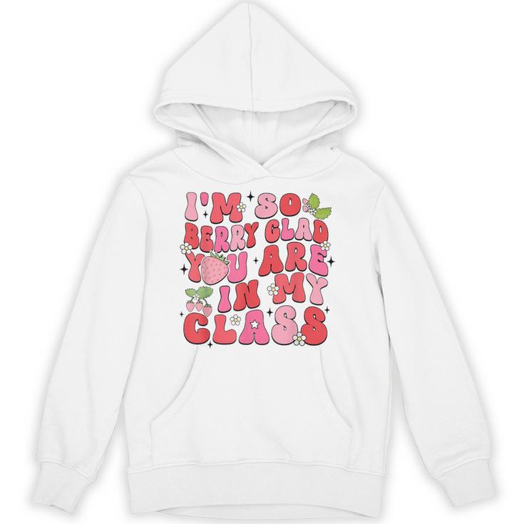 I'm So Berry Glad You Are Strawberry Elementary Teacher Unisex Hoodie