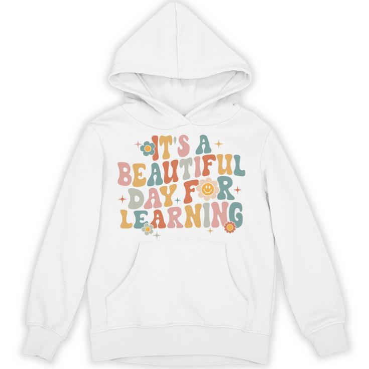 It's a Beautiful Day For Learning Teacher Students Men Women Unisex Hoodie