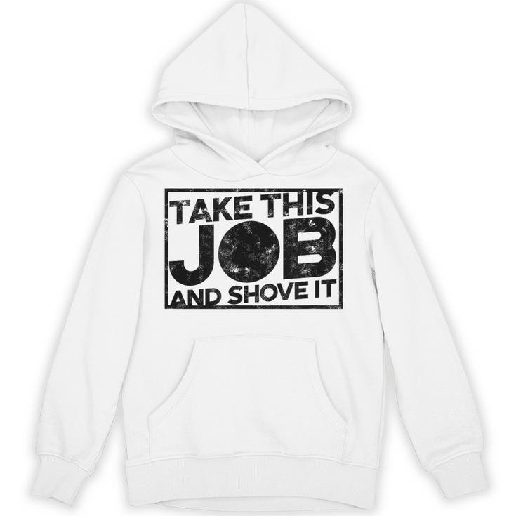 Take This Job And Shove It Teacher And Technician Work For Men Women Unisex Hoodie
