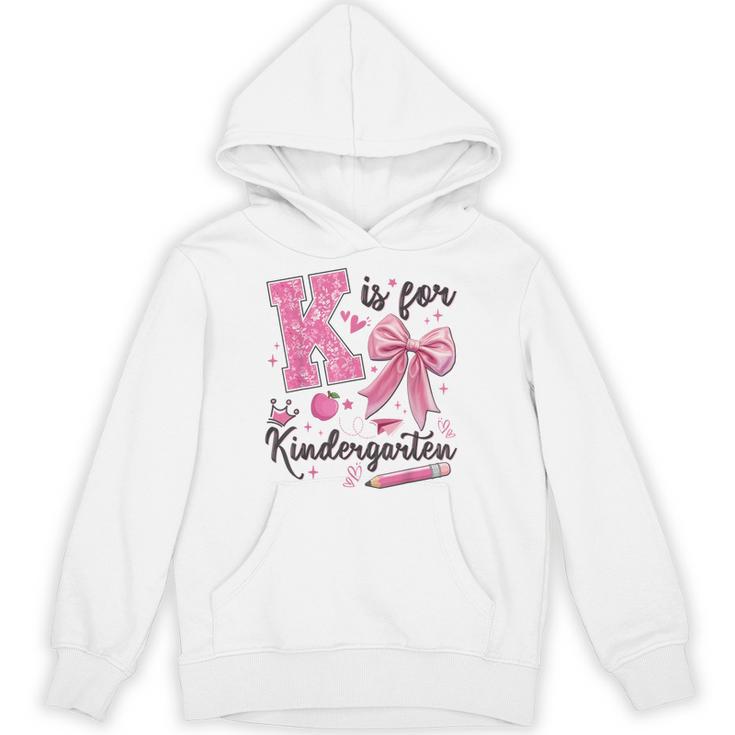 K Is For Kindergarten Teacher Coquette Bow Back To School Unisex Hoodie