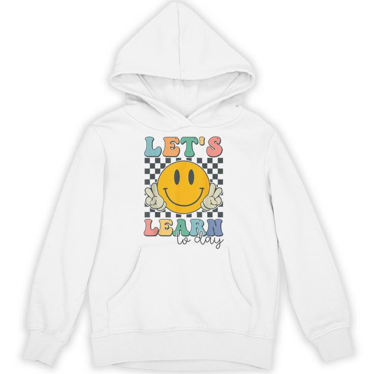 Let's Learn Today Smile Face Back To School For Teacher Kids Unisex Hoodie