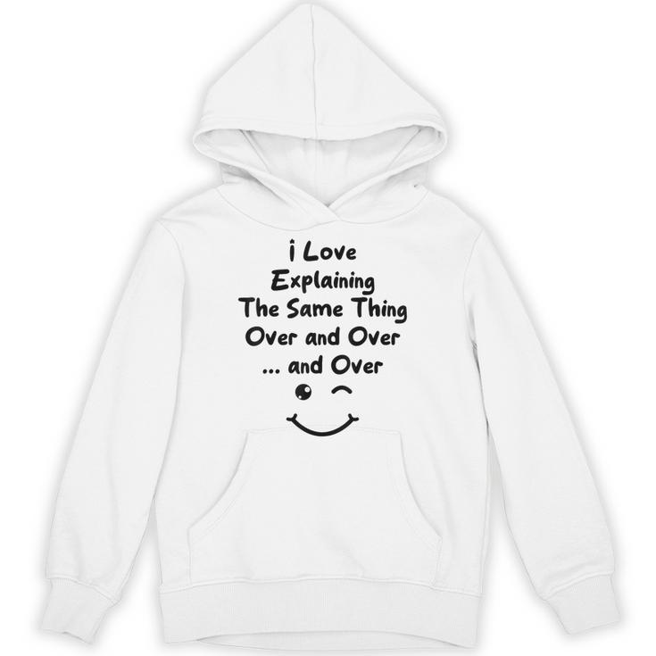 I Love Explaining The Same Thing Teacher Lie Party Unisex Hoodie