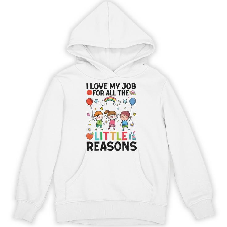 Love Job For Little Reasons Daycare Teacher Graphic Unisex Hoodie