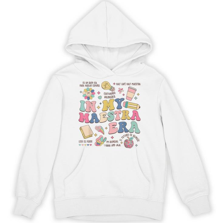 In My Maestra Era Spanish Bilingual Teacher First Day Unisex Hoodie
