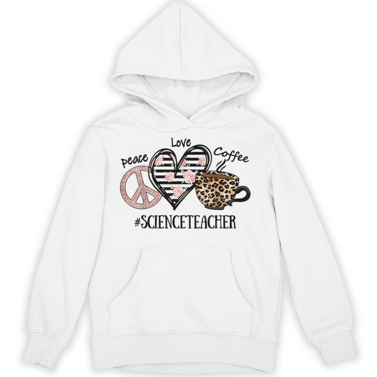 Peace Love Coffee Science Teacher Unisex Hoodie