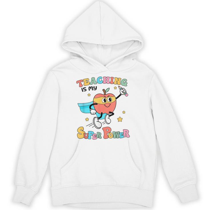 Retro Teaching Is My Superpower Apple Teacher Appreciation Unisex Hoodie