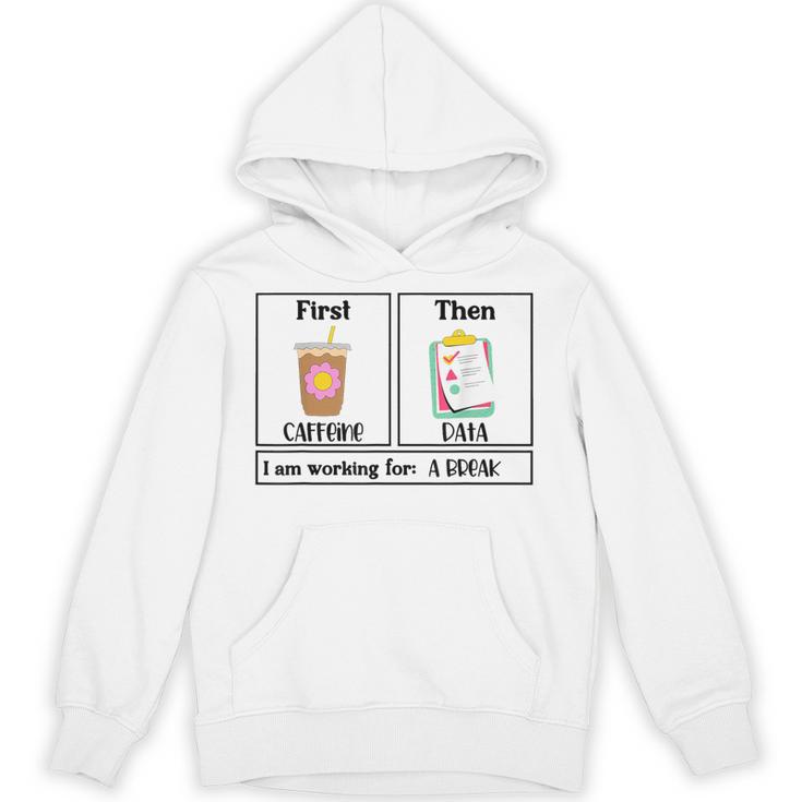 Special Education Teacher First Then Visual I Am Working For Men Women Girls Kids Unisex Hoodie