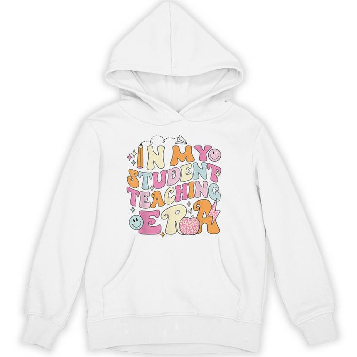 In My Student Teaching Era Back To School Teacher Team Unisex Hoodie