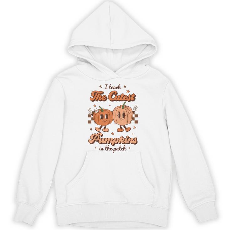 I Teach The Cutest Pumpkins In The Patch Retro Teacher Fall Unisex Hoodie