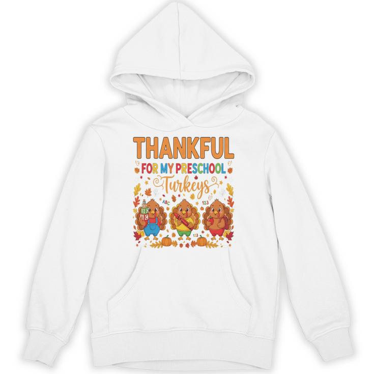 Teach Thanksgiving Teacher Thankful For My Preschool Turkeys Unisex Hoodie