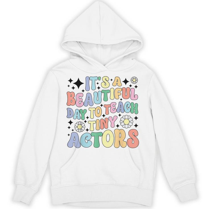 Teach Tiny Actors Theater Drama Teacher Drama Teaching Unisex Hoodie