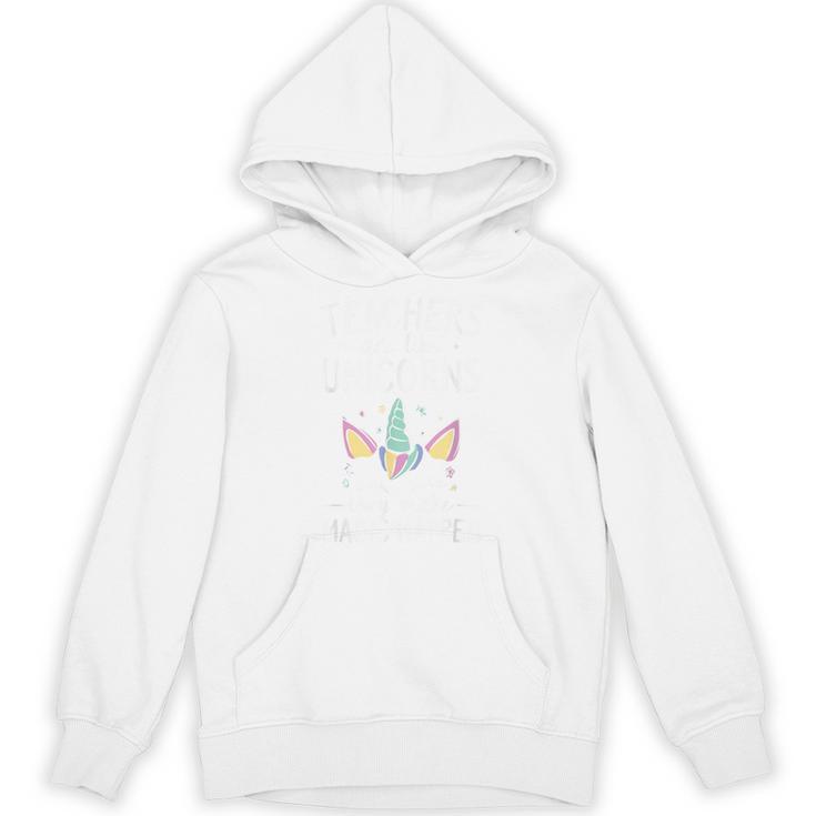 Teachers Are Like Unicorns They Make Magic Happen Unisex Hoodie