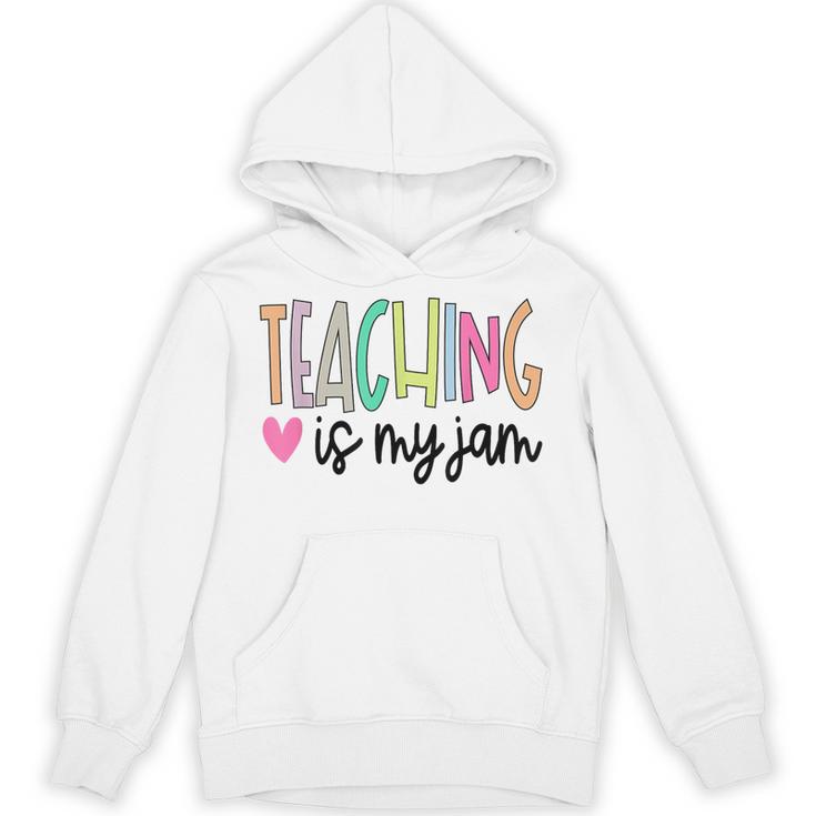 Teaching Is My Jam For Women Teacher Cute Teachers Outfit Unisex Hoodie