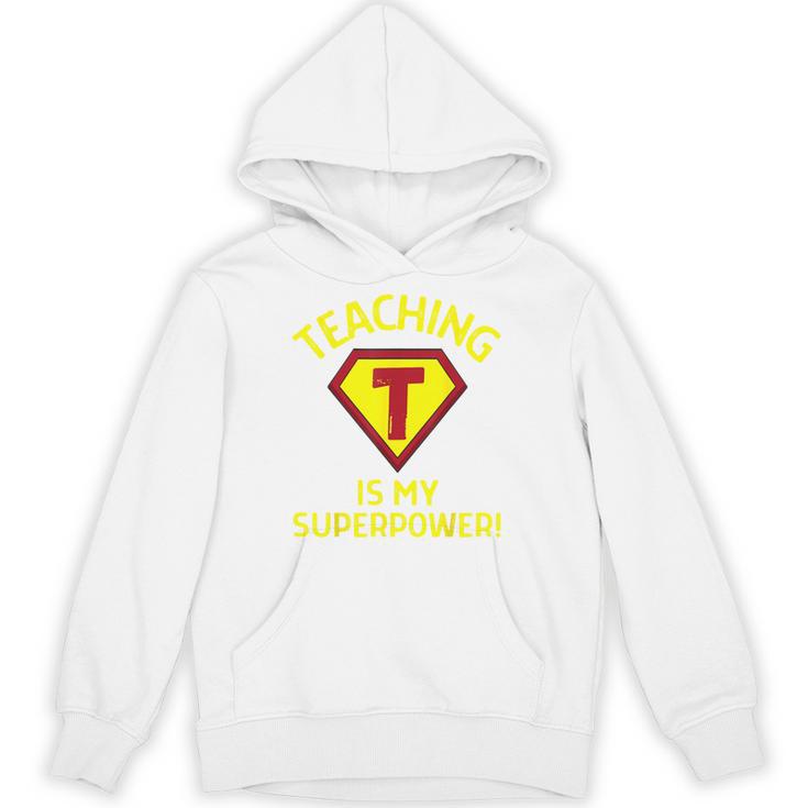 Teaching Is My Superpower Fun Elementary Teacher 1st Grade Unisex Hoodie