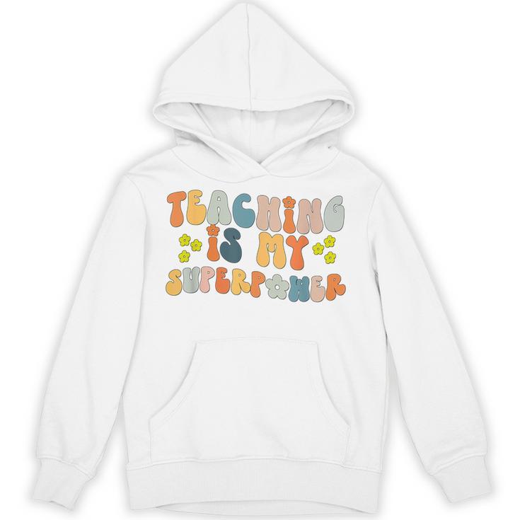 Teaching Is My Superpower Vintage Groovy University Teacher Unisex Hoodie