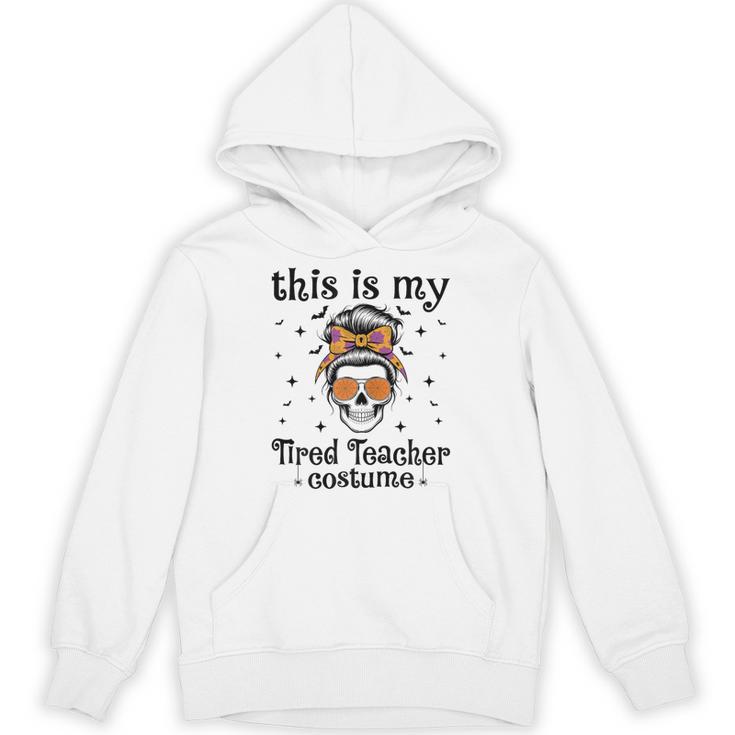 This Is My Tired Teacher Costume Skull Halloween Messy Bun Unisex Hoodie