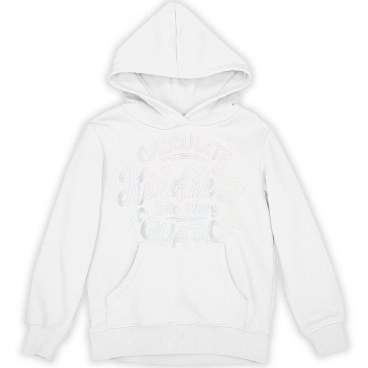 Unity Day Anti Bullying Calculate Kindness Math Teacher Kids Unisex Hoodie