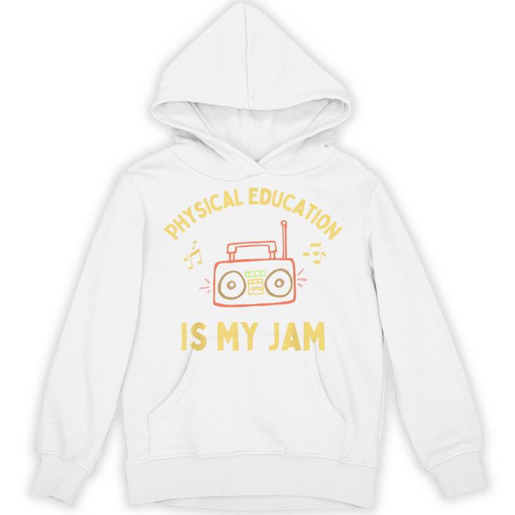 Women's Physical Education Is My Jam PE Teacher Appreciation Unisex Hoodie