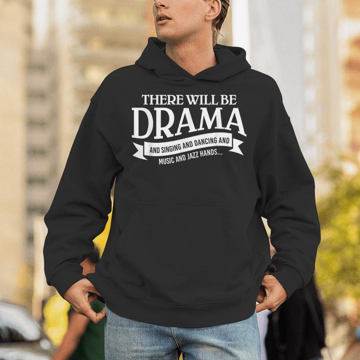 Broadway Actor There Will Be Drama Theater Teacher Men Women Unisex Hoodie, funny gift
