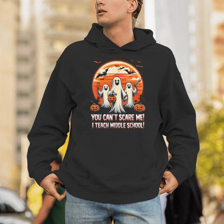 You Can't Scare Me I Teach Middle School Teacher Halloween Unisex Hoodie, funny gift You Can't Scare Me I Teach Middle School Teacher Halloween Unisex Hoodie, funny gift