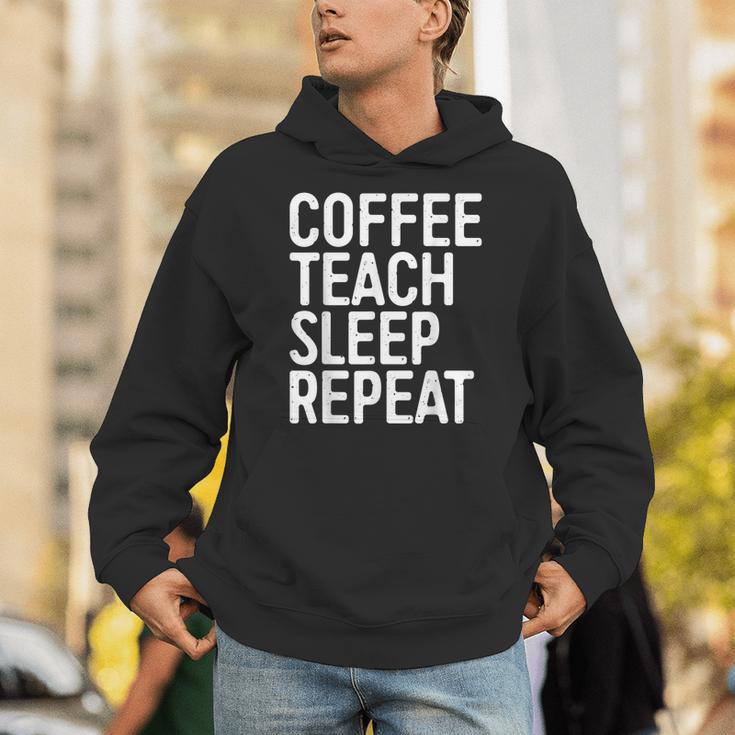 Coffee Teach Sleep Repeat Shirt Coffee Men Women Teacher Unisex Hoodie, funny gift