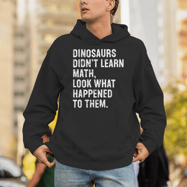 Dinosaurs Didn't Learn Math Math Teacher Unisex Hoodie, funny gift Dinosaurs Didn't Learn Math Math Teacher Unisex Hoodie, funny gift