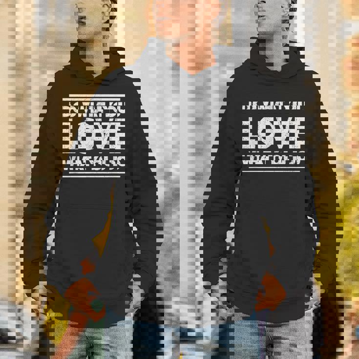 Do What You Love What You Do インスピレーショナルな職業 パーカー