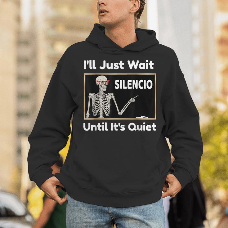 I'Ll Just Wait Until It's Quiet Spanish Teacher Halloween Men Women Kids Unisex Hoodie, funny gift