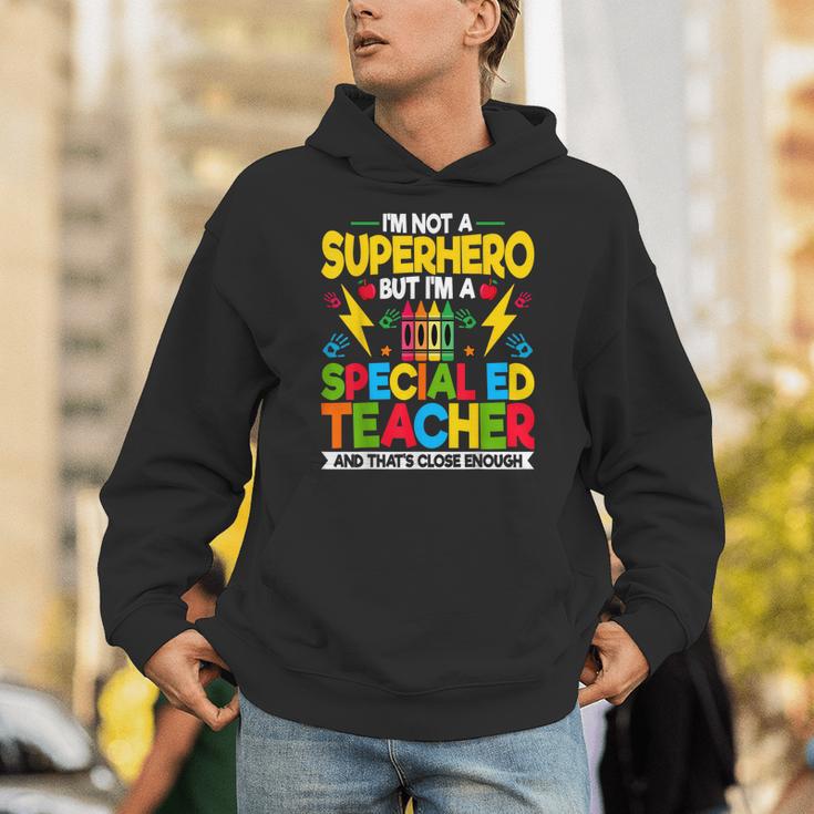 I'm Not a Superhero But I'm a SPED Special Education Teacher Unisex Hoodie, funny gift