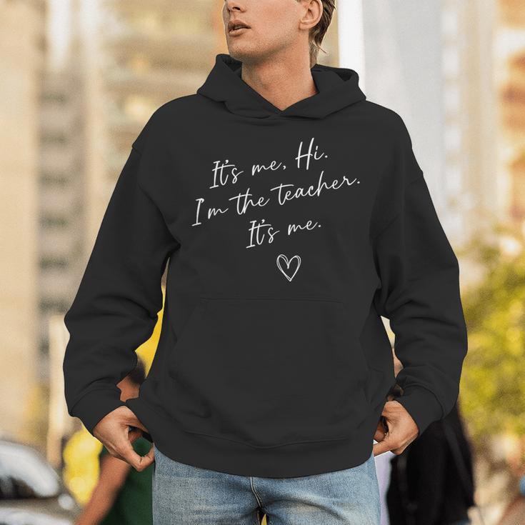 It's Me Hi I'm The Teacher It's Me Teacher Men Women Unisex Hoodie, funny gift
